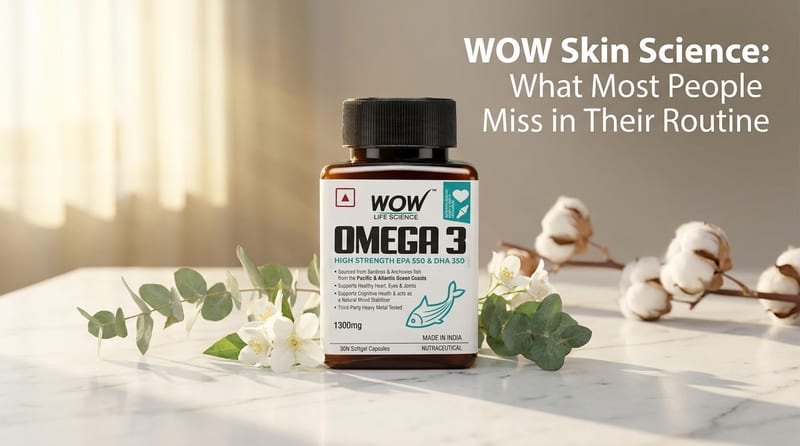 WOW Skin Science: What Most People Miss in Their Routine