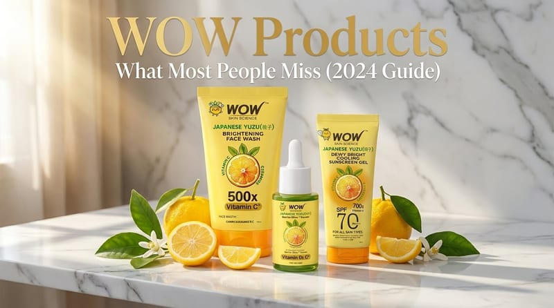 WOW Products: What Most People Miss (2024 Guide)