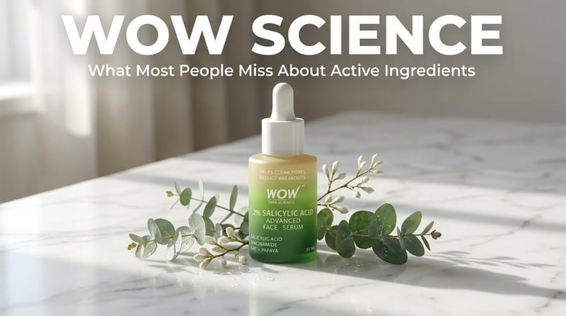 wow science: What Most People Miss About Active Ingredients