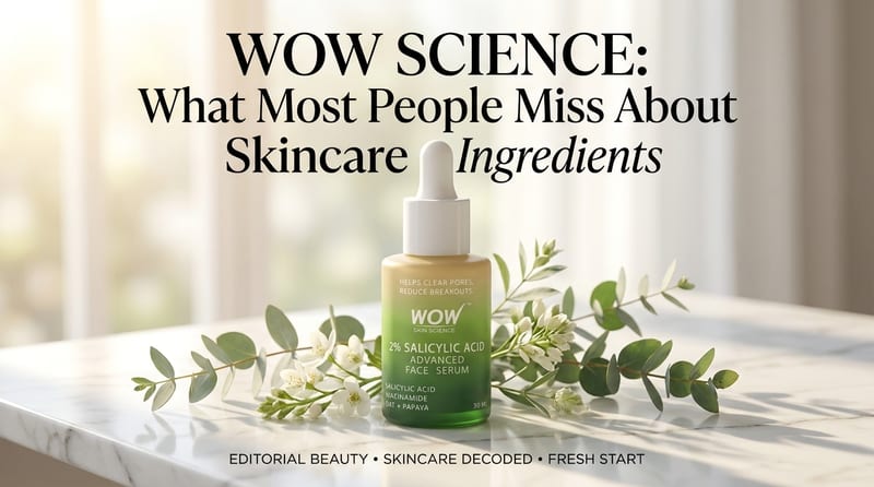 WOW Science: What Most People Miss About Skincare Ingredients